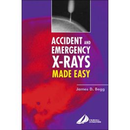 Accident and Emergency X-rays Made Easy, International Edition