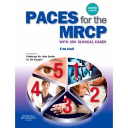 PACES for the MRCP, 2nd Edition: with 250 Clinical Cases
