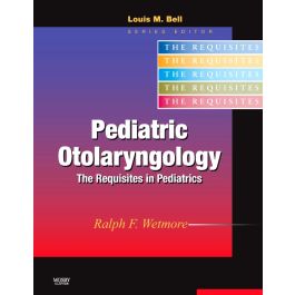 Pediatric Otolaryngology: Requisites in Pediatrics