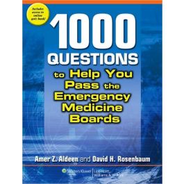1,000 Questions to Help You Pass the Emergency Medicine Boards
