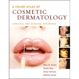 Color Atlas of Cosmetic Dermatology: A Medical and Surgical Reference, 1st edition