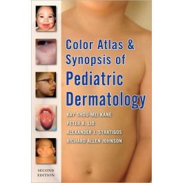 Color Atlas and Synopsis of Pediatric Dermatology, 2nd edition