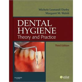 Dental Hygiene: Theory and Practice, 3rd edition