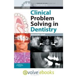 Clinical Problem Solving in Dentistry Text and Evolve eBooks Package, 3rd Edition