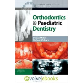 Clinical Problem Solving in Orthodontics and Paediatric Dentistry Text and Evolve eBooks Package, 2nd Edition 