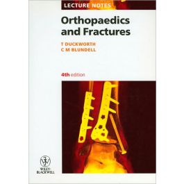 Lecture Notes: Orthopaedics and Fractures, 4th edition