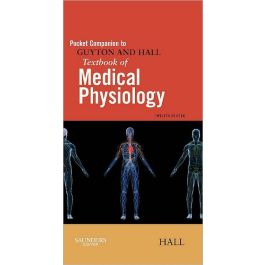 Pocket Companion to Guyton and Hall Textbook of Medical Physiology, 12th Edition
