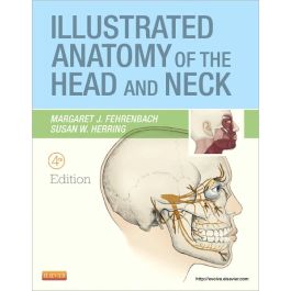 Illustrated Anatomy of the Head and Neck, 4th Edition