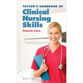 Taylor's Handbook of Clinical Nursing Skills