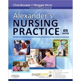 Alexander's Nursing Practice, 4th Edition: With Pageburst access
