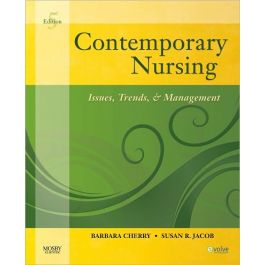 Contemporary Nursing: Issues, Trends, & Management / Edition 5