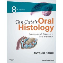 Ten Cate's Oral Histology, 8th Edition: Development, Structure, and Function