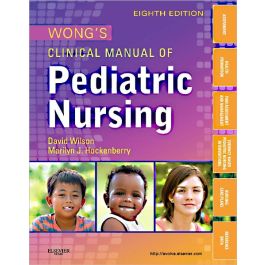 Wong's Clinical Manual of Pediatric Nursing, 8th Edition