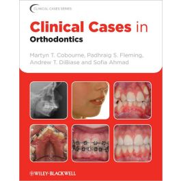 Clinical Cases in Orthodontics, 1st Edition
