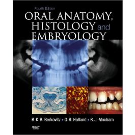Oral Anatomy, Histology and Embryology, International Edition, 4th Edition