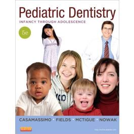 Pediatric Dentistry, 5th Edition: Infancy through Adolescence