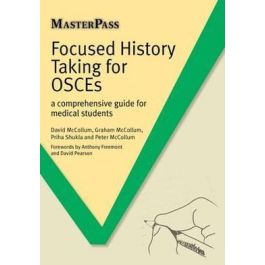Focused History Taking for OSCEs - a comprehensive guide for medical students 
