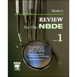 Mosby's Review for the NBDE, Part I