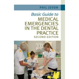Basic Guide to Medical Emergencies in the Dental Practice