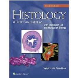 Histology: A Text and Atlas: With Correlated Cell and Molecular Biology, 7th Edition