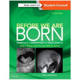 Before We Are Born, International Edition, 9th Edition: Essentials of Embryology and Birth Defects