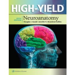 High-Yield™ Neuroanatomy, 5th edition