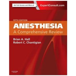 Anesthesia: A Comprehensive Review, 5th Edition