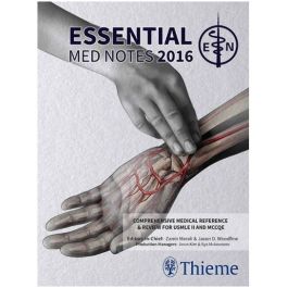 Essential Med Notes 2016: Comprehensive Medical Reference & Review for USMLE II and MCCQE