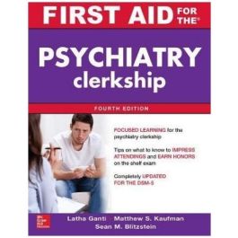 First Aid for the Psychiatry Clerkship, 4th edition