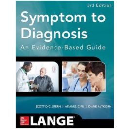 Symptom to Diagnosis An Evidence Based Guide, 3rd edition