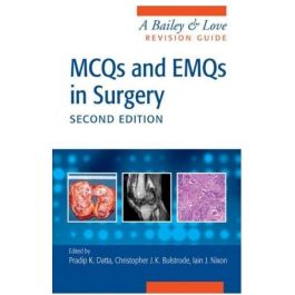 MCQs and EMQs in Surgery: A Bailey & Love Revision Guide, 2nd Edition
