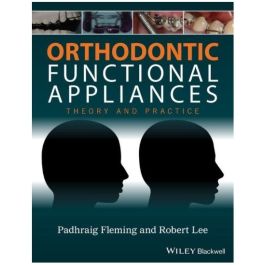 Orthodontic Functional Appliances: Theory and Practice, 1st Edition