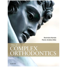 Atlas of Complex Orthodontics, 1st Edition
