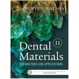 Dental Materials, 11th Edition: Foundations and Applications