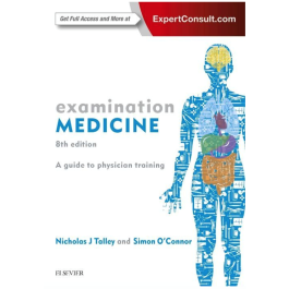 Examination Medicine: A Guide to Physician Training, 8th edition
