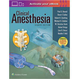 Clinical Anesthesia, 8th edition: Print + Ebook with Multimedia, 8th Edition