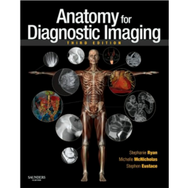 Anatomy for Diagnostic Imaging, 3rd Edition