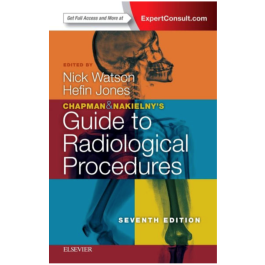 Chapman & Nakielny's Guide to Radiological Procedures, 7th edition