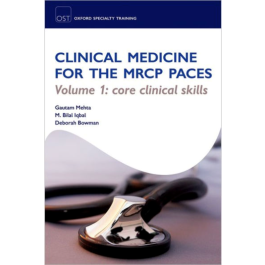 OST: Clinical Medicine for the MRCP PACES: Volume 1: Core Clinical Skills