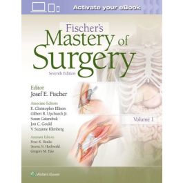 Fischer's Mastery of Surgery, 7th Edition