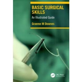 Basic Surgical Skills An Illustrated Guide, 1st Edition