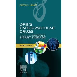 Opie's Cardiovascular Drugs: A Companion to Braunwald's Heart Disease, 9th Edition
