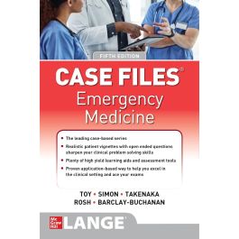 Case Files: Emergency Medicine, 5th Edition