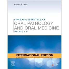 Cawson's Essentials of Oral Pathology and Oral Medicine, International Edition, 10th Edition