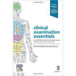 Clinical Examination Essentials: An Introduction to Clinical Skills (and How to Pass Your Clinical Exams), 5th Edition