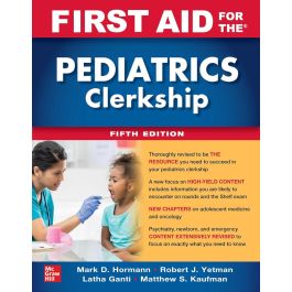First Aid for the Pediatrics Clerkship, 5th Edition