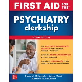 First Aid for the Psychiatry Clerkship, 6th Edition, International Edition