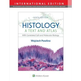 Histology: A Text and Atlas: With Correlated Cell and Molecular Biology. International Edition, 9th edition