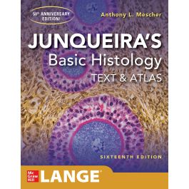 Junqueira's Basic Histology: Text and Atlas, 16th Edition, International Edition