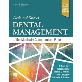 Little and Falace's Dental Management of the Medically Compromised Patient, 10th Edition